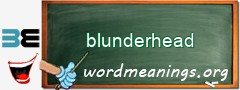 WordMeaning blackboard for blunderhead